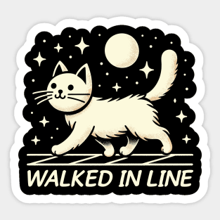 Walked In Line Sticker